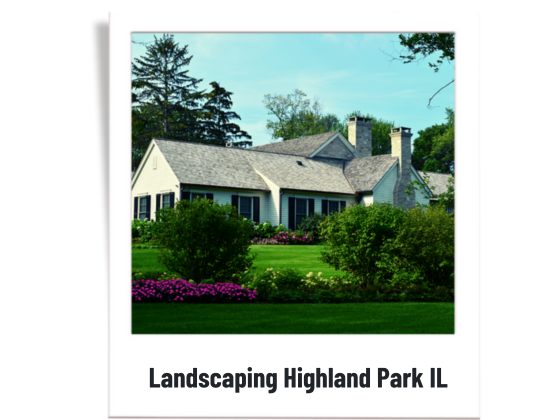 Landscaping Highland Park Il